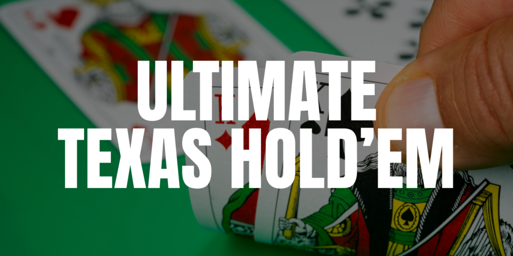 Ultimate Texas Hold'em